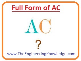 Applications of AC, Mathematical form of AC voltages, AC Power Supply Frequencies, AC Transmission, Distribution, and Domestic Power Supply, Difference between AC and DC, Full Form of AC, How AC Current Produces, 