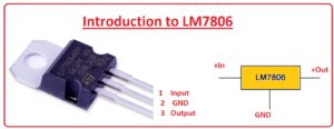 LM7806 Working Applications typical Application Circuit of the 78XX Voltage Regulator LM7806 Pinout Features and Specifications LM7806 - 6V Voltage Regulator IC 
