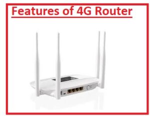 Features of a 4G Router