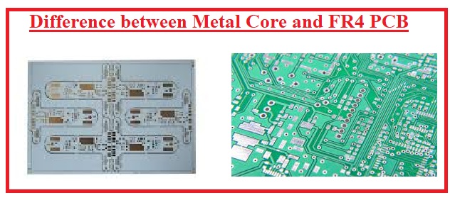 Difference between Metal Core and FR4 PCB