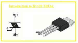 Introduction to BT139 TRIAC, Working, Pinout & Application