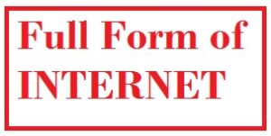 Full Form of INTERNET