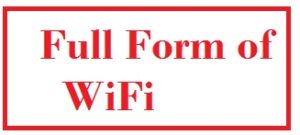 Full Form of WiFi
