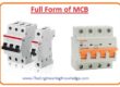 Difference Between MCB, MCCB, ELCB, RCCB, Rating of MCB, Types of MCB, Working Principle of MCB, Operation of MCB, Construction of MCB, full Form of MCB in Electrical,