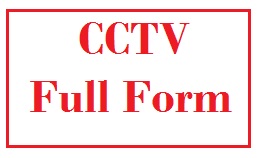 Full Form of CCTV