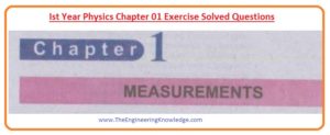 fsc, fsc physics, first year physics solved exercise, Ist Year Physics Chapter 01 Exercise Solved Questions,