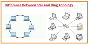 Difference Between Star and Ring Topology