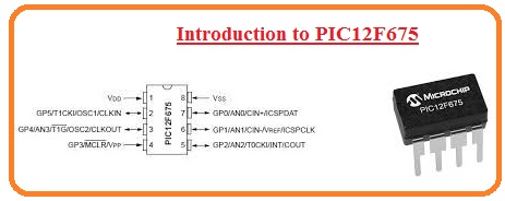 Introduction to PIC12F675 - The Engineering Knowledge