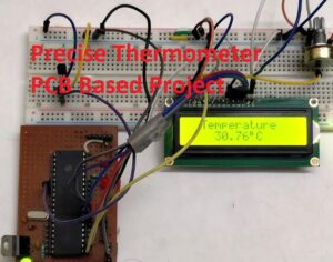 Precise Thermometer PCB Based Project