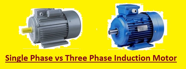 Single Phase vs Three Phase Induction Motor