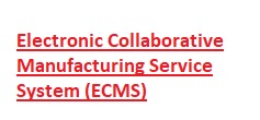Electronic Collaborative Manufacturing Service System (ECMS)