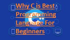 Why C is Best Programming Language For Beginners