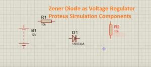 Zener Diode as Voltage Regulator Proteus Simulation - The Engineering ...