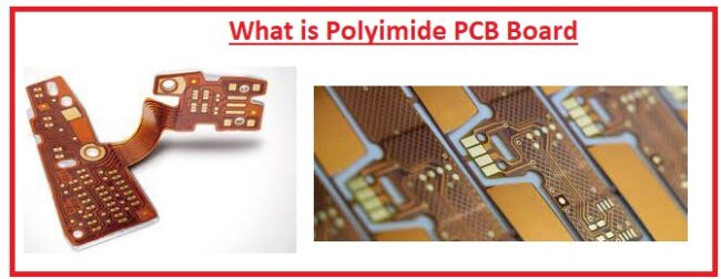 Polyimide PCB Board working Polyimide PCB Board features Polyimide PCB Board applications, Polyimide PCB Board Polyimide PCB Board parts Polyimide PCB Board construction Polyimide PCB BoardWhat is Polyimide PCB Board