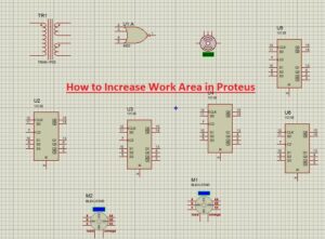 How to Increase Work Area in Proteus