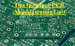 Tips to reduce PCB Manufacturing Cost