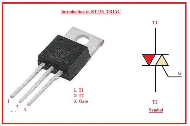 Introduction to BT136 TRIAC Introduction to BT136 TRIAC Working, Pinout & Application