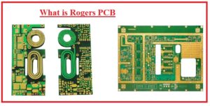 What is Rogers PCB Rogers PCB Vs Fr4 PCB and its Performance