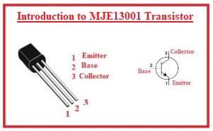 Introduction to MJE13001 Transistor