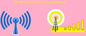 Difference Between Wi-Fi and Cellular Data