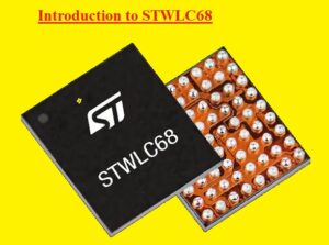 Introduction to STWLC68