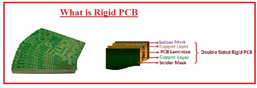Whatis Rigid PCB Applications of Rigid PCB Advantage of Rigid PCB, Rigid vs Flexible PCB, Rigid PCB, Construction of Rigid PCB,
