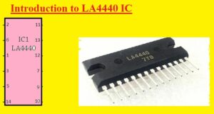 Introduction to LA4440 IC
