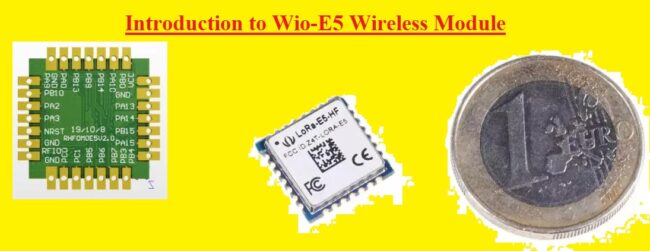 Introduction to Wio-E5 Wireless Module Introduction to Wio-E5 Wireless Module