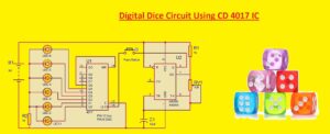 Digital Dice Circuit Using CD 4017 IC