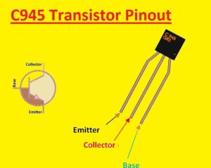 Introduction to C945 Transistor C945 Transistor Amplifier Circuit Introduction to C945 Transistor pinout