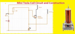 Mini Tesla Coil Circuit and Construction