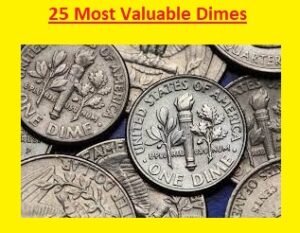 25 Most Valuable Dimes