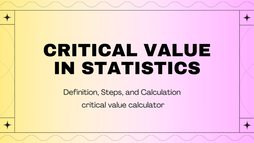 Critical Value in Statistics