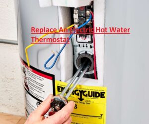 How to Replace An Electric Hot Water Thermostat