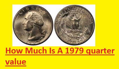 How Much Is A 1979 quarter value