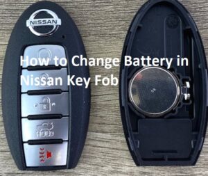 How to Change Battery in Nissan Key Fob