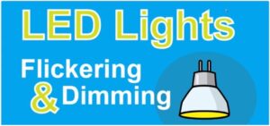 Solutions to Stop Dimmable LED Flash and Flickering