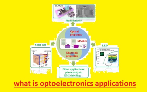 what is optoelectronics applications what is optoelectronics applications