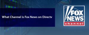 Does DirecTV Provide Fox News
