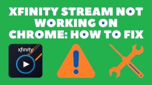 Easy Ways to Fix It Xfinity Stream Not Working