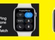 How to ping Apple Watch using iPhone