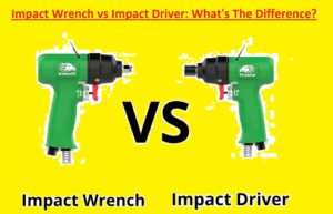 Impact Wrench vs Impact Driver: What's The Difference?