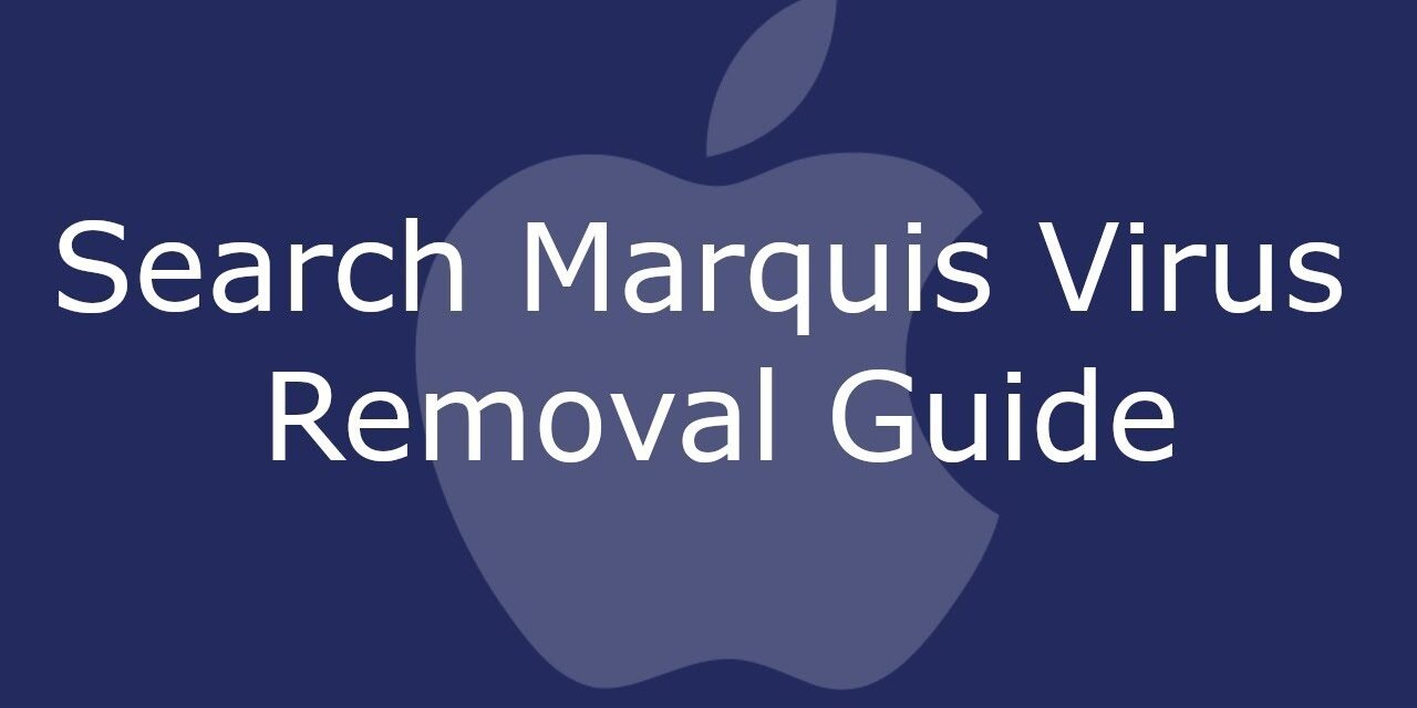 How to Remove Search Marquis Virus from Mac? 2024 Detailed Guide