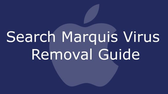 Remove Search Marquis Virus from Mac Remove Search Marquis Virus from Mac