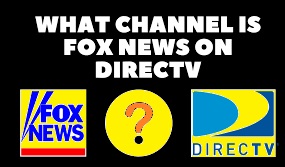 What Channel is Fox News on Directv
