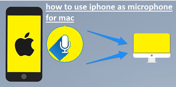 how to use iphone as microphone for mac
