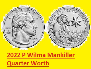 2022 P Wilma Mankiller Quarter Worth
