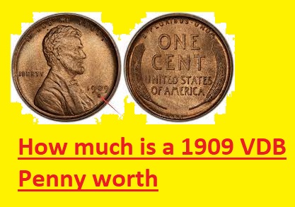 How much is a 1909 VDB Penny worth