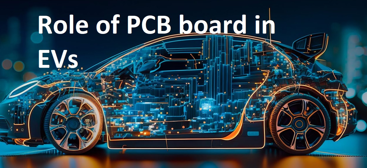 Role of PCB board in EVs Role of PCB board in EVs