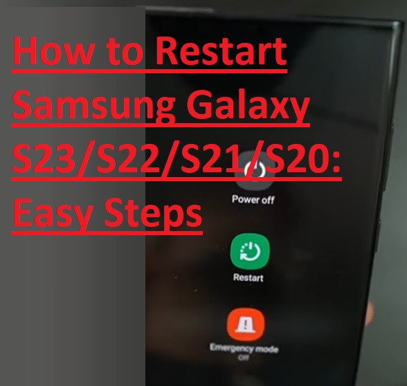 How to Restart Samsung Galaxy S23 S22 S21 S20